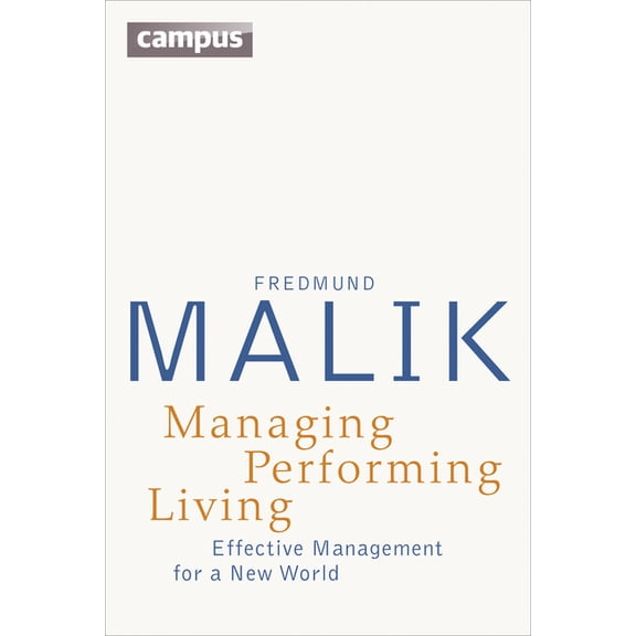 Managing Performing Living : Effective Management for a New World - Second Edition (Edition 2) (Paperback)