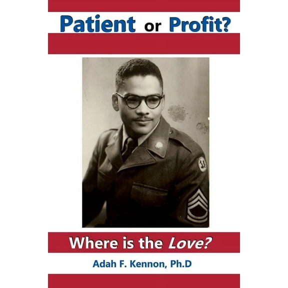 Patient or Profit: Where is the Love?, (Paperback)