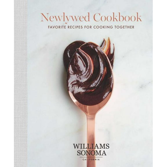 The Newlywed Cookbook: Favorite Recipes for Cooking Together, (Hardcover)