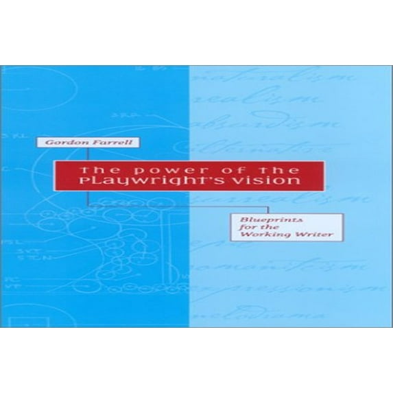 Pre-Owned The Power of the Playwright's Vision: Blueprints for the Working Writer Paperback