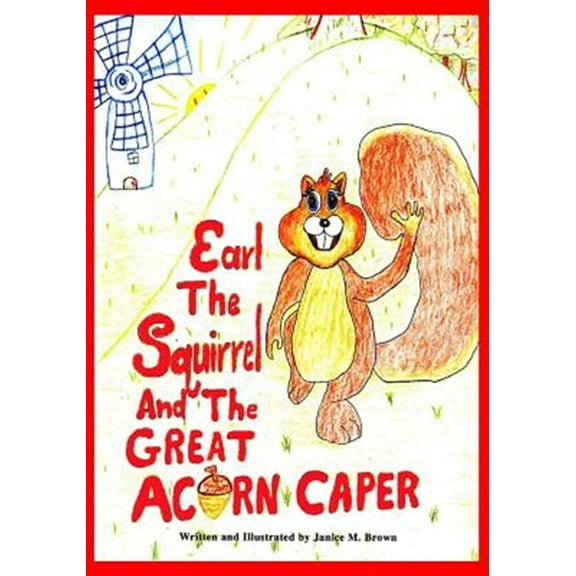Earl the Squirrel and the Great Acorn Caper