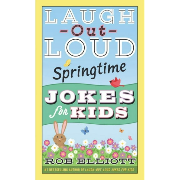 Rob Elliott: Laugh-Out-Loud Springtime Jokes for Kids (Paperback)