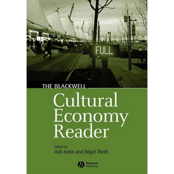 Blackwell Readers in Geography: Cultural Economy Reader (Paperback)