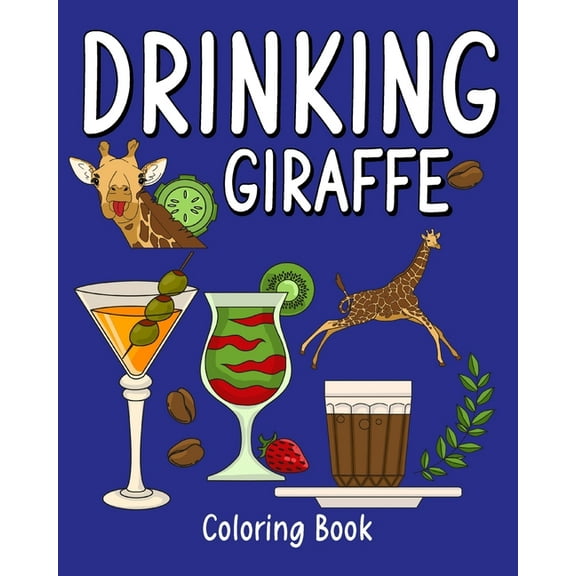 (Edit - Invite only) Drinking Giraffe Coloring Book: Coloring Books for Adult, Zoo Animal Painting Page with Coffee and , (Paperback)