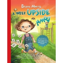Brave Morris: A Week Upside Down (Paperback)