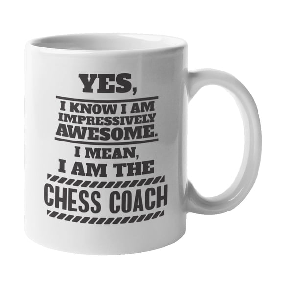 Impressively Awesome Chess Coach or Teacher Coffee & Tea Mug or Stuff (11oz)