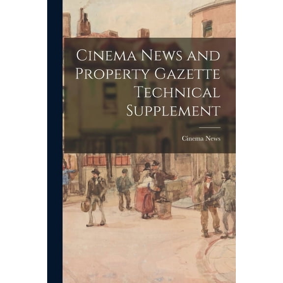 Cinema News and Property Gazette Technical Supplement, (Paperback)