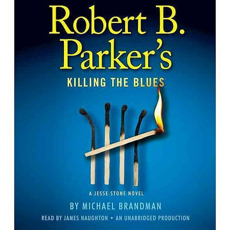 Robert B. Parker's Killing the Blues: A Jesse Stone Novel