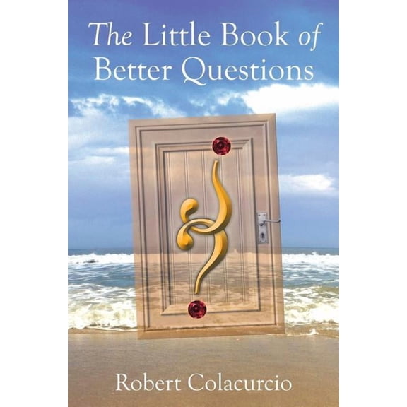 The Little Book of Better Questions, (Paperback)
