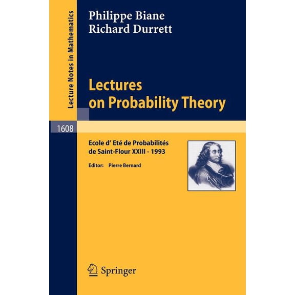 Lectures on Probability Theory: Ecole d'Ete de Probabilites de Saint-Flour XXIII - 1993, (Paperback)