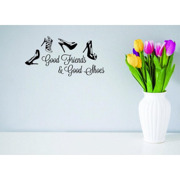 Custom Wall Decal - Peel & Stick Sticker Good Friends & Good Shoes QuoteHome Decor Picture Art 14 x 28 Inches