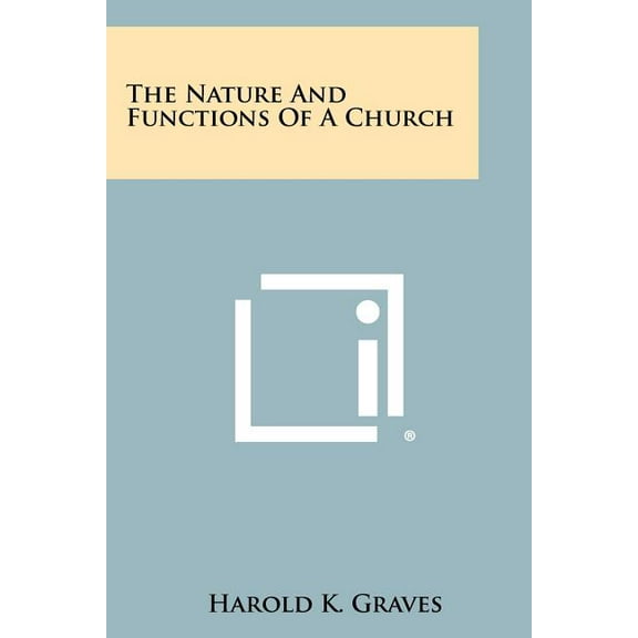 The Nature and Functions of a Church