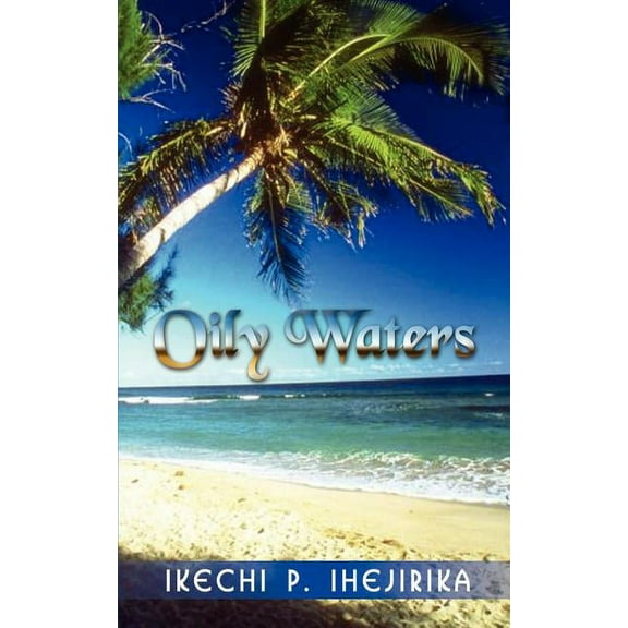 Oily Waters (Paperback)
