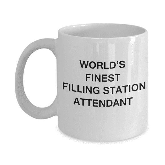World's Finest Filling station attendant - Gifts For Filling station attendant - Porcelain White Funny Coffee Mug 11 oz