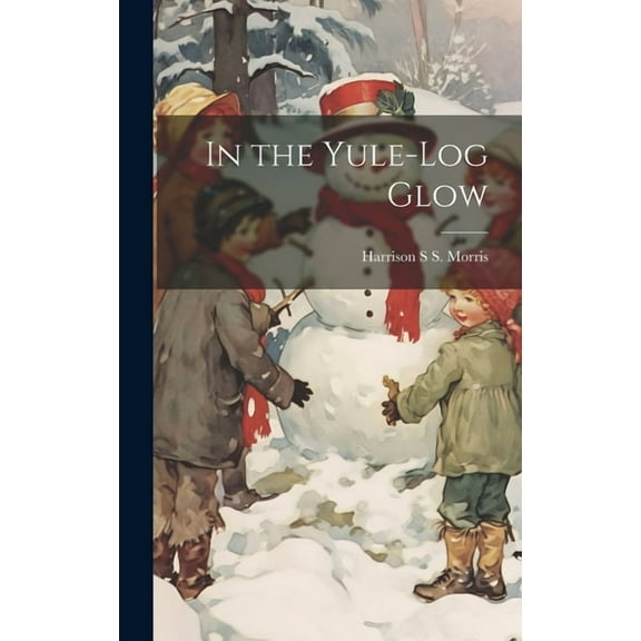In the Yule-log Glow (Hardcover)