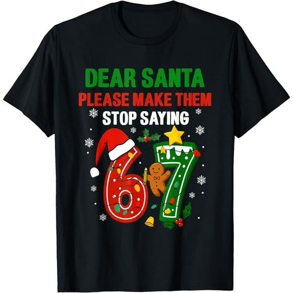 67 Christmas Shirt 6-7 6 7 Shirt Funny Parents Men Women T-Shirt Shirts