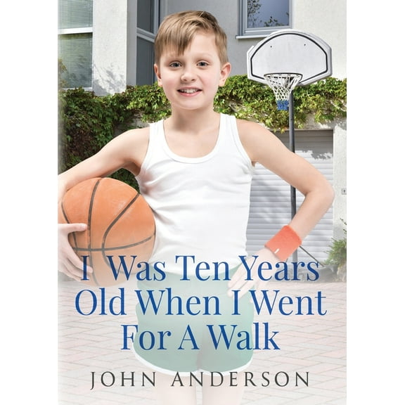 I Was Ten Years Old When I Went for a Walk, (Paperback)
