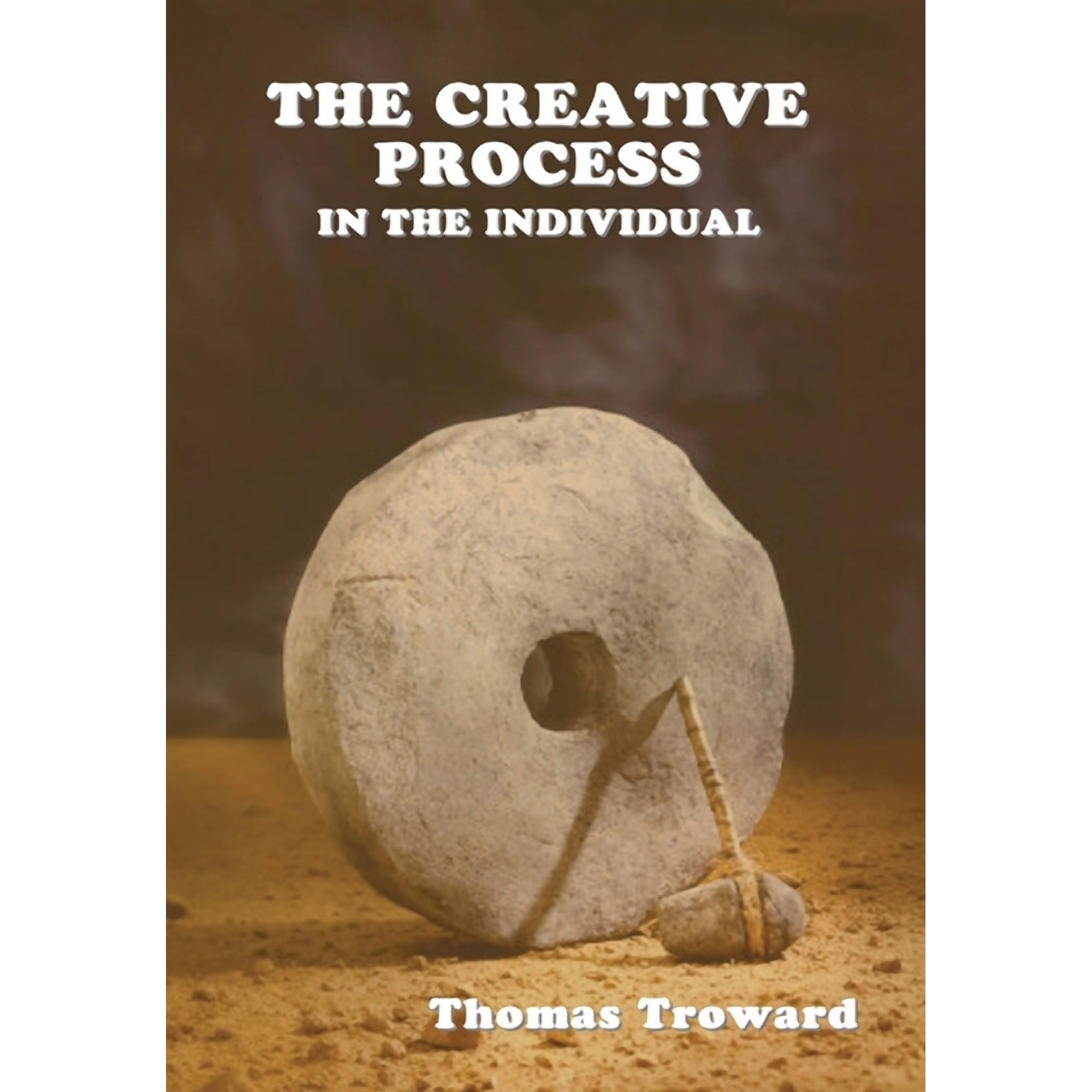 The Creative Process in the Individual (Hardcover)