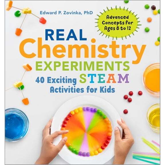 Pre-Owned Real Chemistry Experiments: 40 Exciting Steam Activities for Kids (Paperback) 164152684X 9781641526845