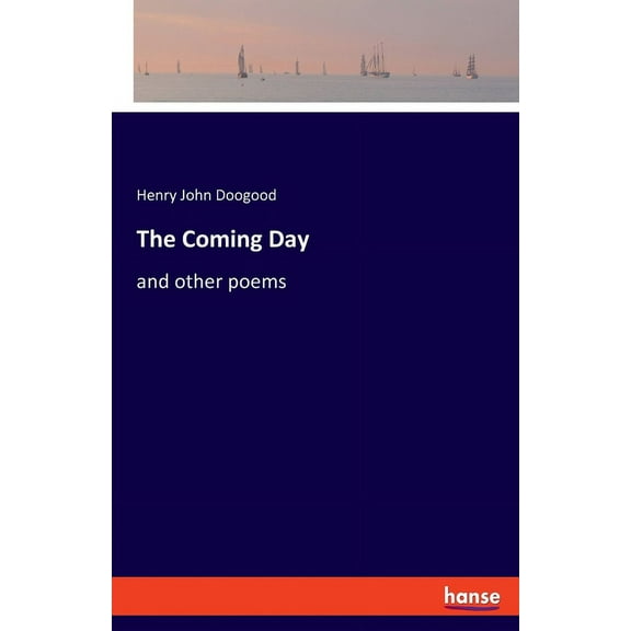 The Coming Day: and other poems, (Paperback)