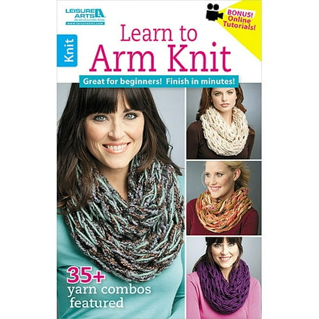 Leisure Arts Learn to Arm Knit
