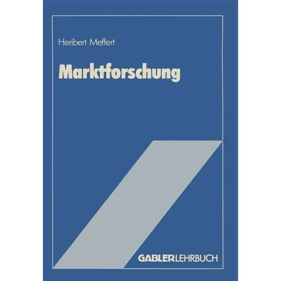 Marktforschung: GrundriÃ Mit Fallstudien, (Paperback)