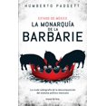 thumbnail image 1 of LA MONARQUIA DE LA BARBARIE TEMAS DE HOY HUMBERTO PADGETT, 1 of 2
