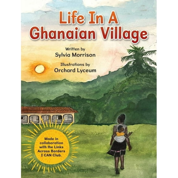 Life In A Ghanaian Village, (Hardcover)