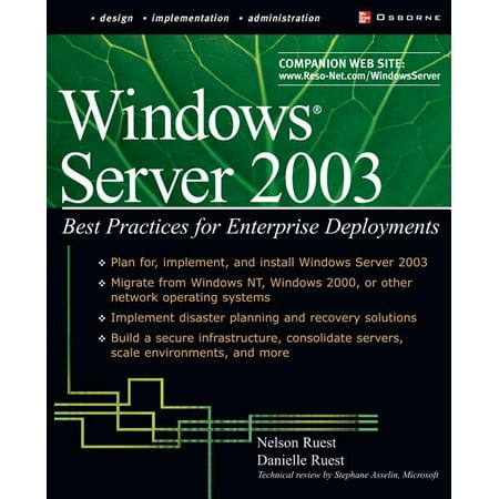 Windows Server 2003: Best Practices for Enterprise Deployments (Windows 7 Best Practices)