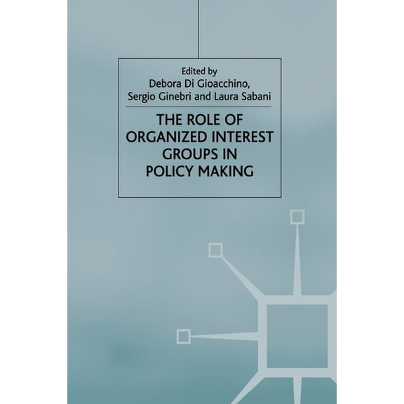 Central Issues in Contemporary Economic  The Role of Organized Interest Groups in Policy Making, (Paperback)