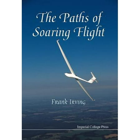 The Paths of Soaring Flight [Hardcover - Used]