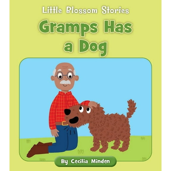 Little Blossom Stories Gramps Has a Dog, (Paperback)