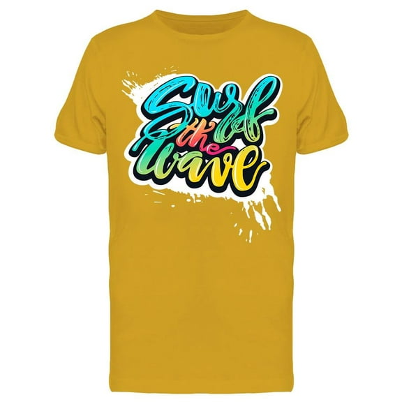 Surf The Wave! T-Shirt Men -Image by Shutterstock, Male Medium