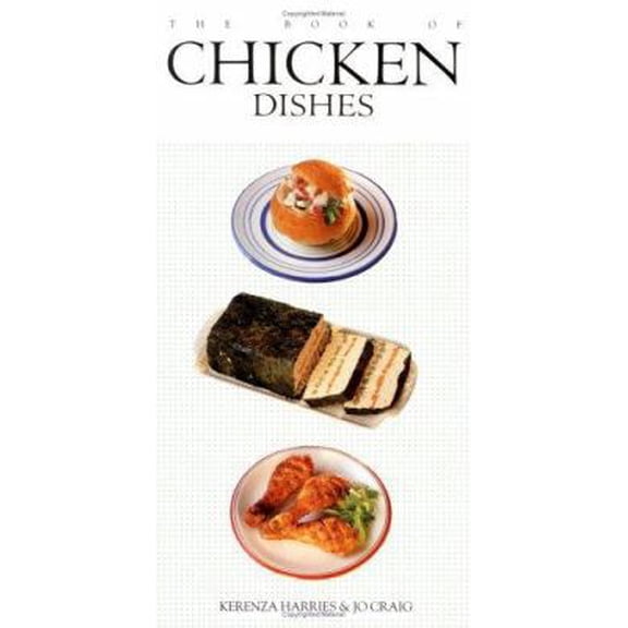 Pre-Owned The Book of Chicken Dishes (Paperback) 1557880751 9781557880758