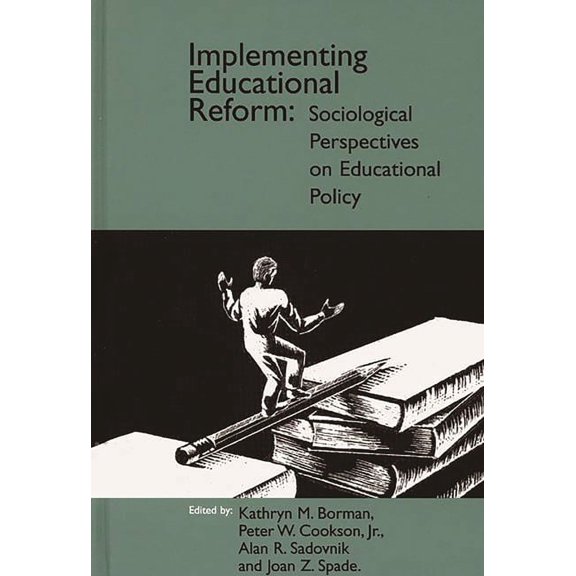 Contemporary Studies in Social and Polic Implementing Educational Reform: Sociological Perspectives on Educational Policy, (Hardcover)