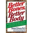 thumbnail image 1 of Pre-Owned Better Bones, Better Body: A Comprehensive Self-Help Program for Preventing, Halting and Overcoming Osteoporosis (Paperback) 0879837004 9780879837006, 1 of 1