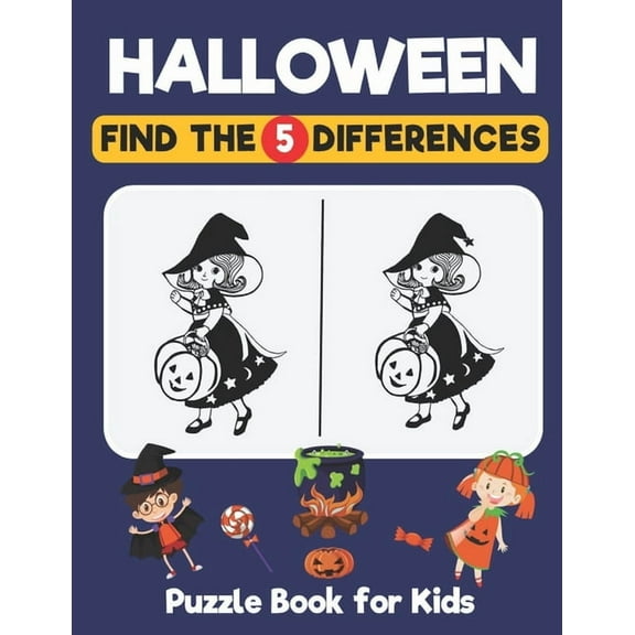 Halloween Find The Differences Puzzle Book For Kids: A Fun Things to Seek & Find For Happy Halloween, Brain Teasers and Puzzles For Smart Kids, Cute Guessing Game, Fun Workbook and Halloween Gift For