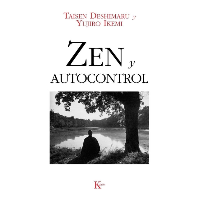Libro Zen Y Autocontrol Tapa Blanda, Autor Taisen Deshimaru, Editorial Editorial Kairos