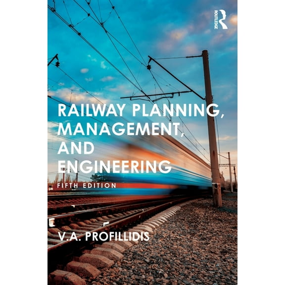 Railway Planning, Management, and Engineering, (Paperback)