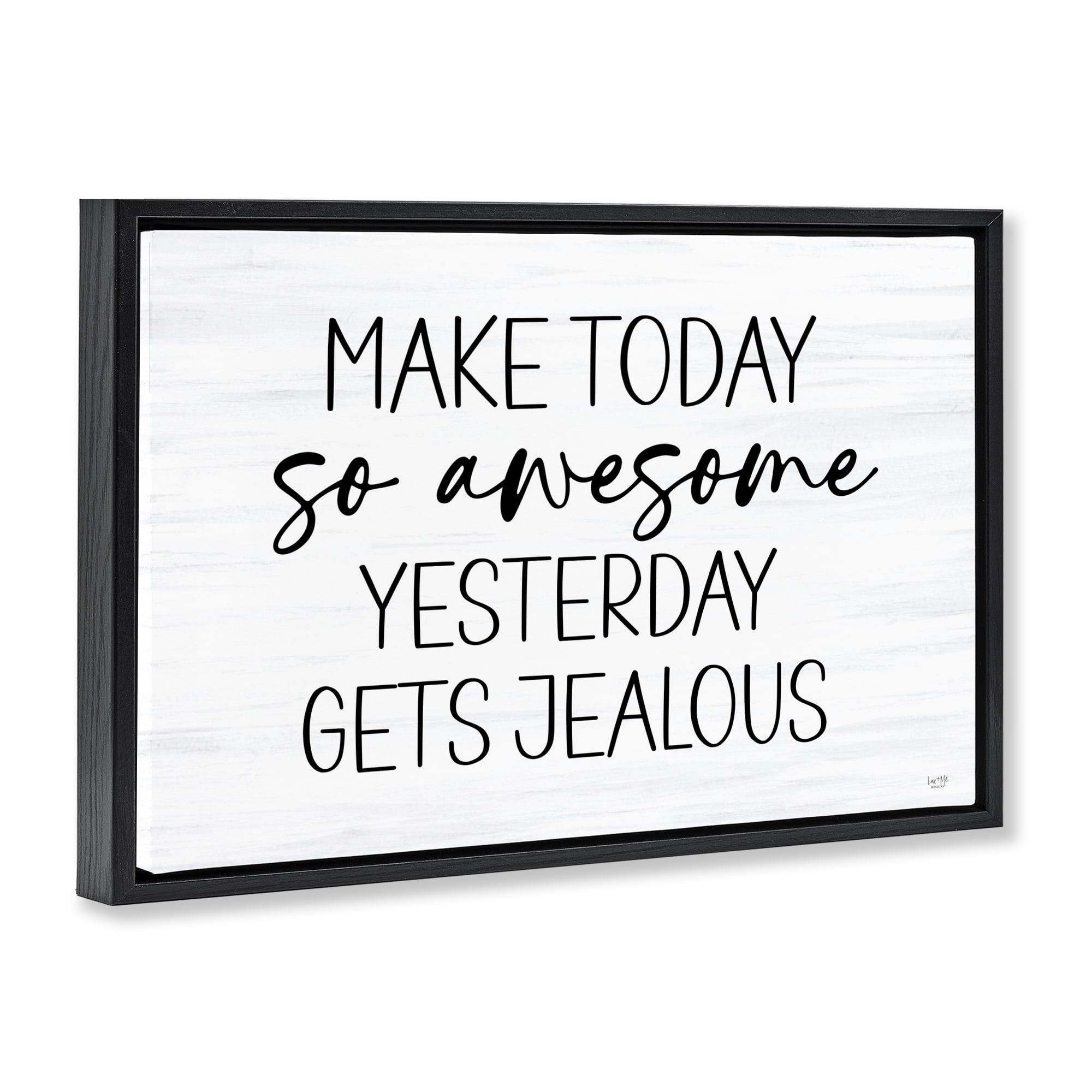Stupell Industries Today So Awesome Yesterday Jealous Black Framed Floater Canvas Wall Art, design by Lux + Me Designs