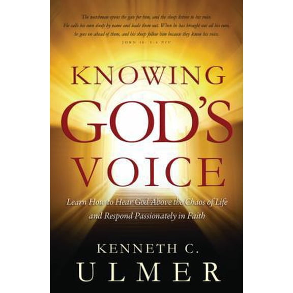 Pre-Owned Knowing God's Voice: Learn How to Hear God Above the Chaos of Life and Respond Passionately in Faith (Paperback) 0830758909 9780830758906