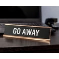 thumbnail image 2 of Signs ByLITA GO Away Novelty Desk Sign, 2 of 2