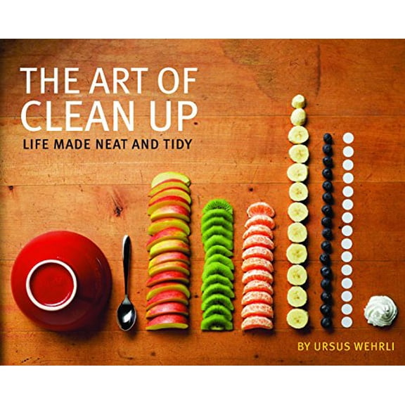 Pre-Owned The Art of Clean Up: Life Made Neat and Tidy (Hardcover) 1452114161 9781452114163