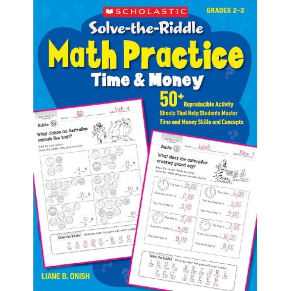 Pre-Owned Solve-The-Riddle Math Practice: Time & Money, Grades 2-3: 50+ Reproducible Activity Sheets That Help Students Master Time and Money Skills and Concepts Paperback