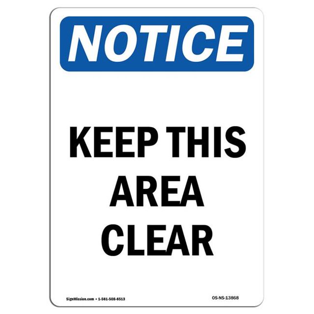 SignMission OS-NS-A-1218-V-13868 12 x 18 in. OSHA Notice Sign - Keep This Area Clear