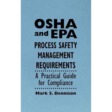 Pre-Owned OSHA and EPA Process Safety Management Requirements: A Practical Guide for Compliance (Hardcover) 0471286419 9780471286417