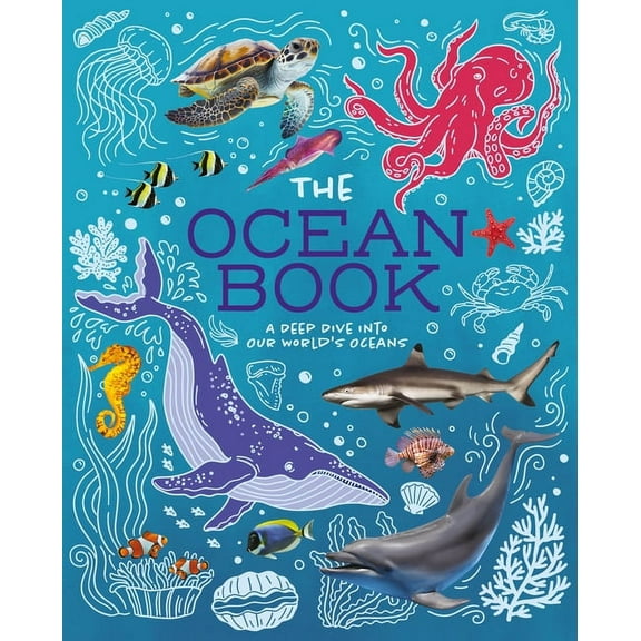 Children's Discovery Library The Ocean Book: A Deep Dive Into Our World's Oceans, (Paperback)