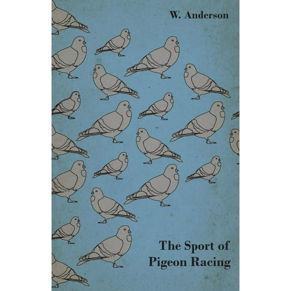 The Sport of Pigeon Racing, (Paperback)