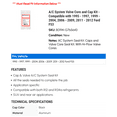 thumbnail image 2 of A/C System Valve Core and Cap Kit - Compatible with 1995 - 1997, 1999 - 2004, 2006 - 2009, 2011 - 2012 Ford F53 1996 2000 2001 2002 2003 2007 2008, 2 of 2