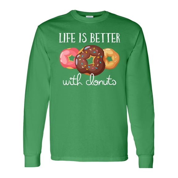 Inktastic Life is Better with Donuts Long Sleeve T-Shirt